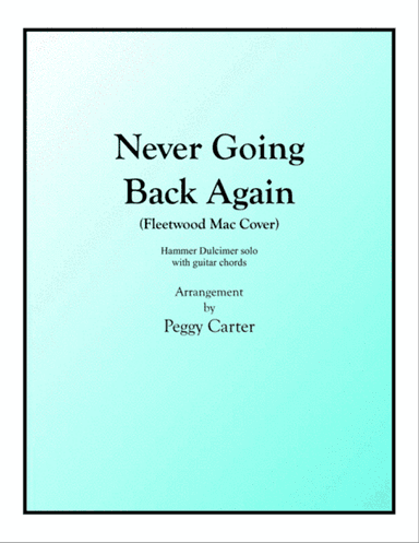 Never Going Back Again