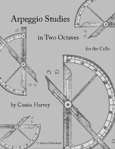 Arpeggio Studies in Two Octaves for the Cello