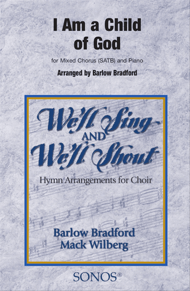 I Am a Child of God - SATB -D. Bradford
