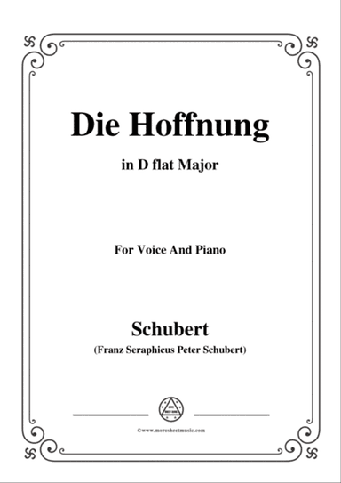 Schubert-Hoffnung(Die Hoffnung),in D flat Major,Op.87 No.2,for Voice and Piano
