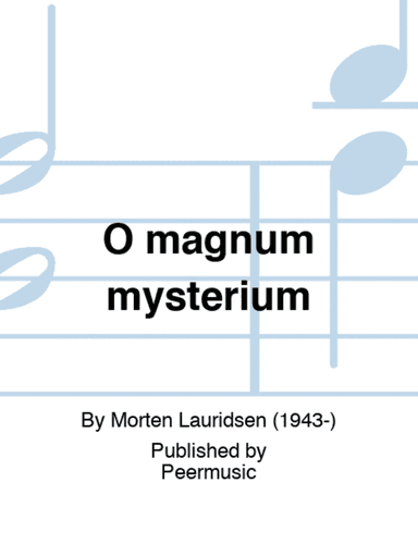 O magnum mysterium