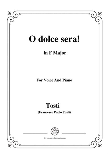 Tosti-O dolce sera! in F Major,for Voice and Piano