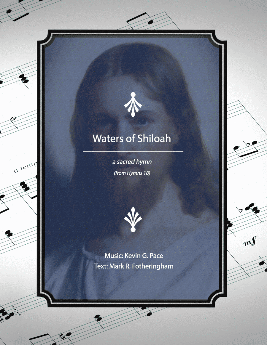 Waters of Shiloah, a sacred hymn