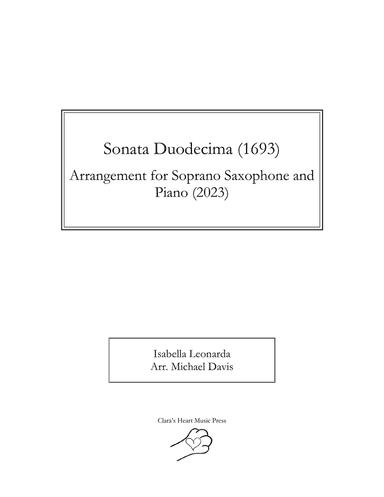 Sonata Duodecima from Sonate Ă  1.2.3. e 4. Istromenti: Arrangement for Soprano Saxophone and Piano