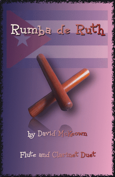 Rumba de Ruth, for Flute and Clarinet Duet