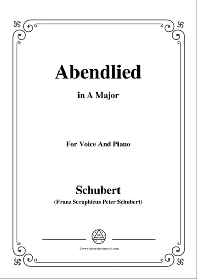 Schubert-Abendlied (Claudius),in A Major,for Voice and Piano