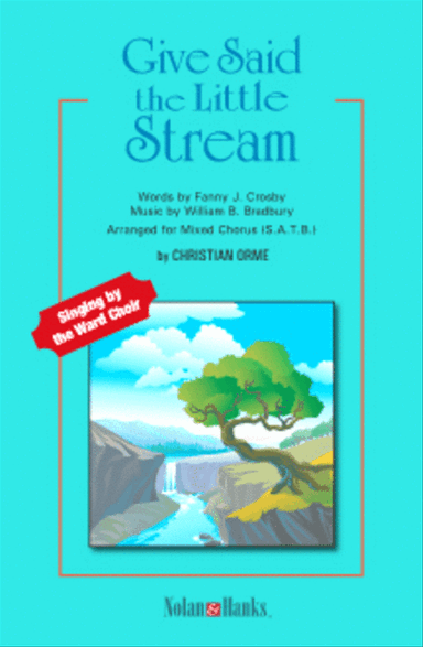 Give Said the Little Stream - SATB