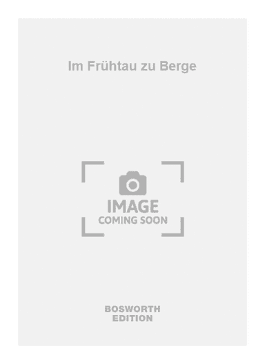 Im Frühtau zu Berge