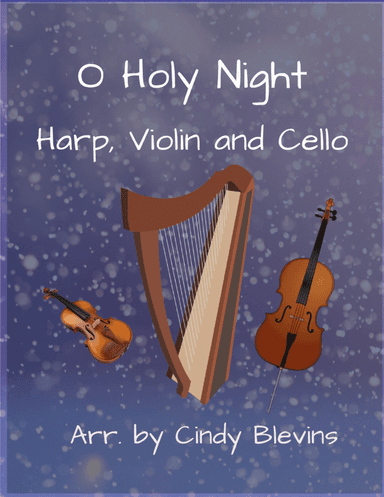 O Holy Night, for Harp, Violin and Cello