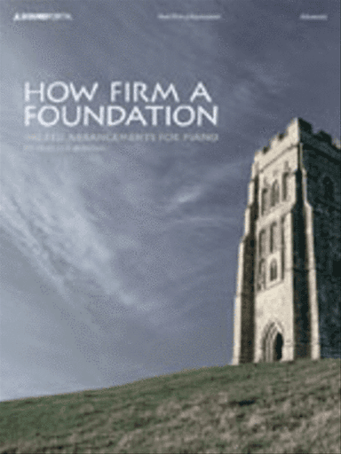 How Firm a Foundation