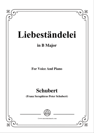 Schubert-Liebeständelei,in B Major,for Voice&Piano