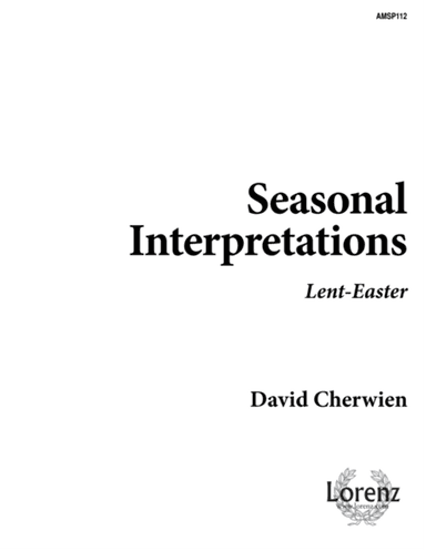 Seasonal Interpretations: Lent-Easter