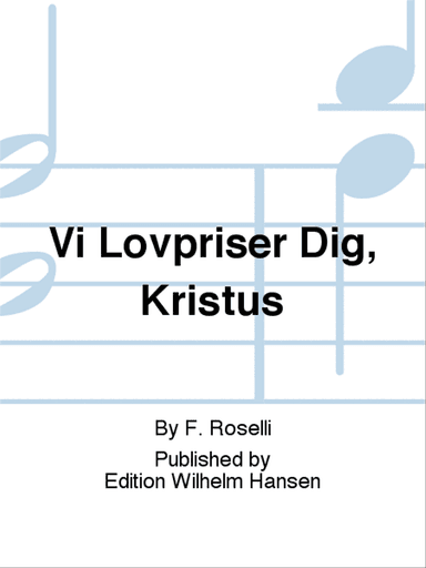Vi Lovpriser Dig, Kristus