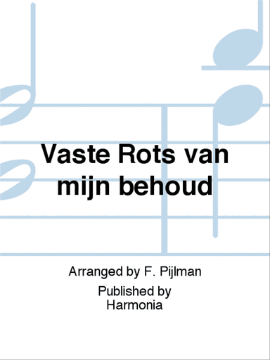 Vaste Rots van mijn behoud