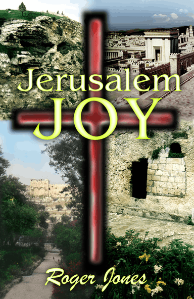 Jerusalem Joy - a Roger Jones musical
