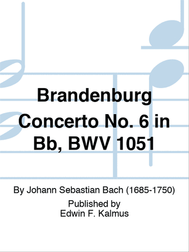 Brandenburg Concerto No. 6 in Bb, BWV 1051