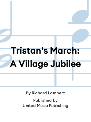 Tristan's March: A Village Jubilee