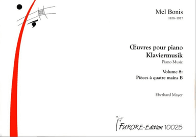 OEuvres pour piano/Klaviermusik/Piano Music Volume 8: Pieces a quatre mains B