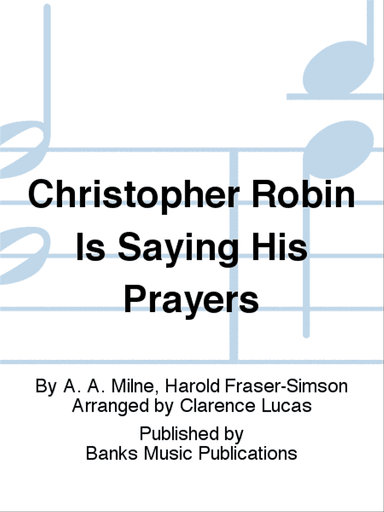 Christopher Robin Is Saying His Prayers