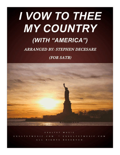 I Vow To Thee My Country (with "America") (for SATB)
