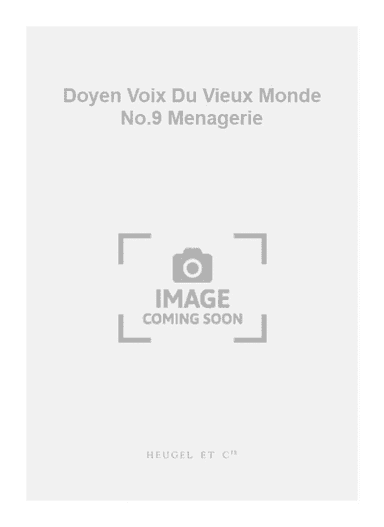 Doyen Voix Du Vieux Monde No.9 Menagerie