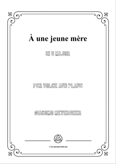 Meyerbeer-À une jeune mère in B Major,for Voice and Piano