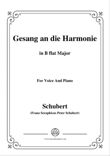 Schubert-An die Harmonie(Gesang an die Harmonie),D.394,in B flat Major,for Voice&Piano