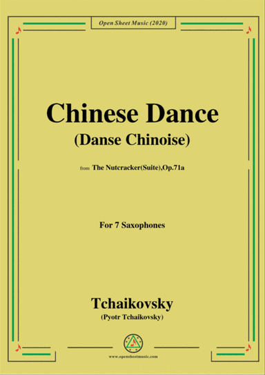 Tchaikovsky-Chinese Dance(Danse chinoise),for 7 Saxophones