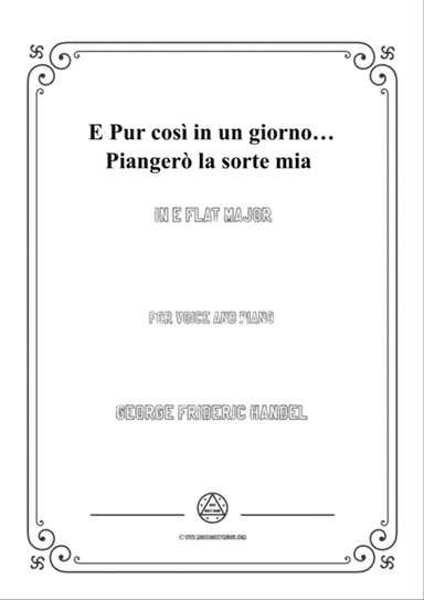 Handel-E pur così in un giorno...Piangerò la sorte mia in E flat Major,for Voice and Piano