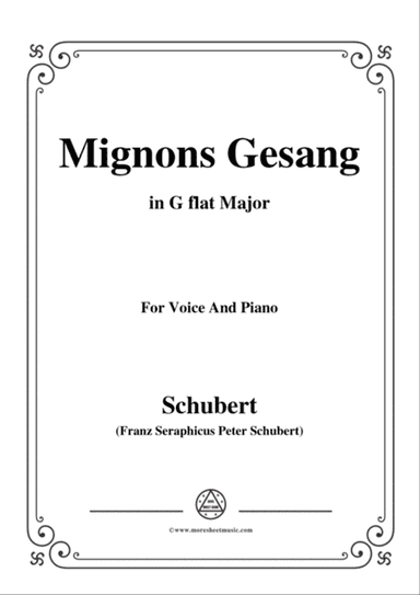 Schubert-Mignons Gesang,in G flat Major,for Voice&Piano