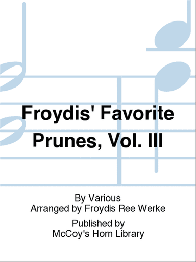 Froydis' Favorite Prunes, Vol. III