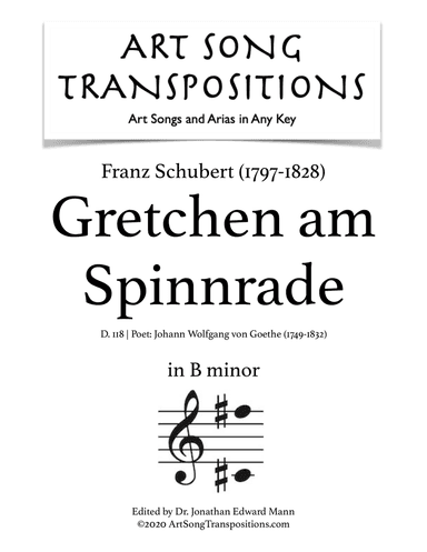 SCHUBERT: Gretchen am Spinnrade, D. 118 (transposed to B minor)
