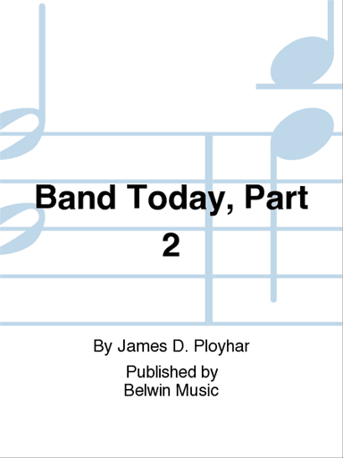 Band Today, Part 2