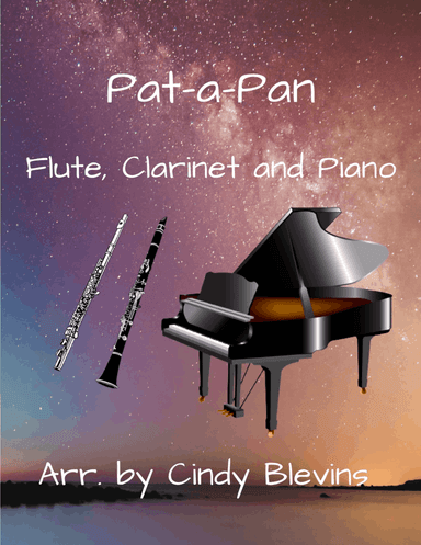 Pat-a-pan, for Piano, Flute and Clarinet