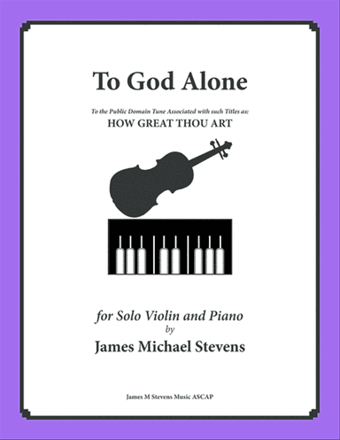 To God Alone (Classic Violin Hymn Arrangement)