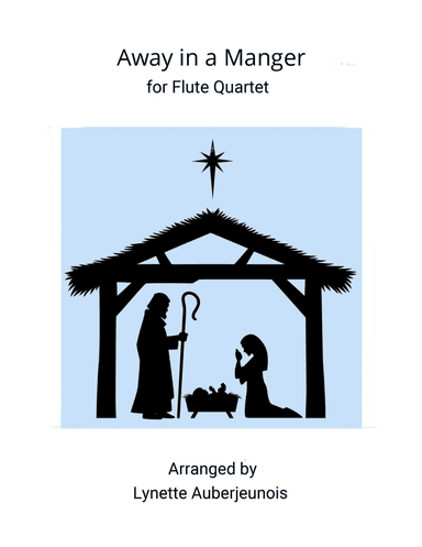Away in a Manger - Flute Quartet.