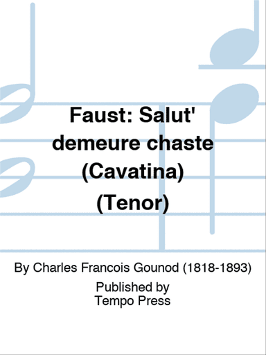 FAUST: Salut' demeure chaste (Cavatina) (Tenor)