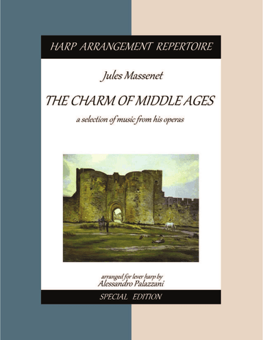 Jules Massenet THE CHARM OF MIDDLE AGES music from his operas - Lever Harp