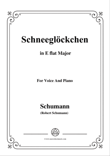 Schumann-Schneeglöckchen,in E flat Major,Op.79,No.27,for Voice and Piano