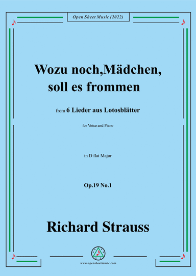 Richard Strauss-Wozu noch,Mädchen,soll es frommen,in D flat Major