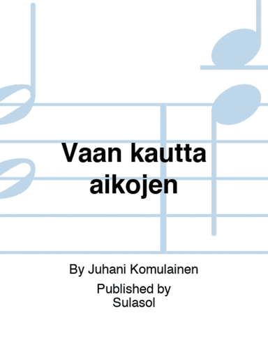 Vaan kautta aikojen