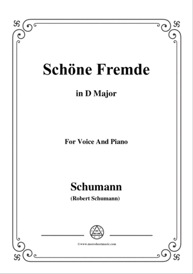 Schumann-Schöne Fremde,in D Major,for Voice and Piano