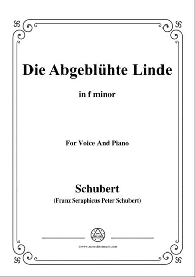 Schubert-Die Abgeblühte Linde(The Faded Linden Tree),Op.7 No.1,in f minor,for Voice&Pno