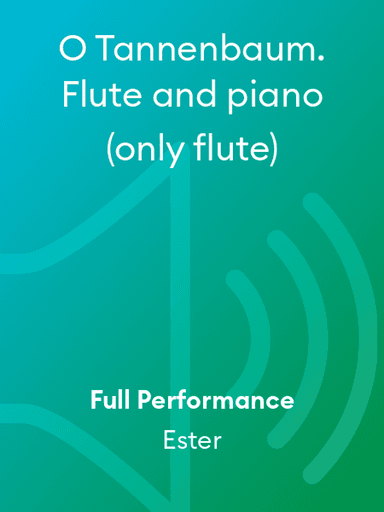O Tannenbaum. Flute and piano (only flute)