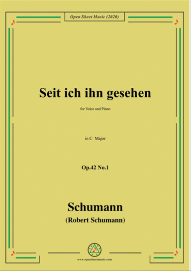 Schumann-Seit ich ihn gesehen,Op.42 No.1,in C Major,for Voice and Piano