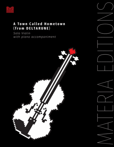 A Town Called Hometown (from DELTARUNE) (for Solo Violin with Piano Accompaniment)