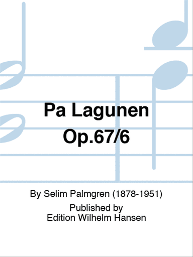 PĂ„ Lagunen Op.67/6