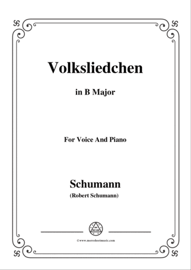 Schumann-Volksliedchen,in B Major,for Voice and Piano