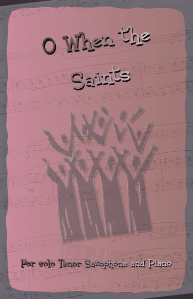 O When the Saints, Gospel Song for Tenor Saxophone and Piano