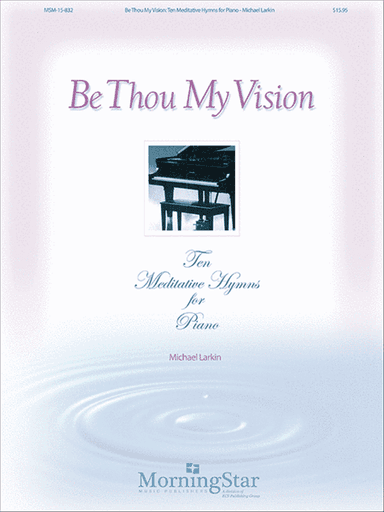 Be Thou My Vision 10 Meditative Hymns for Piano